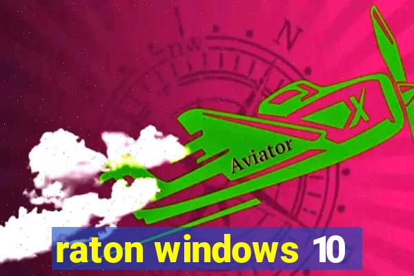 raton windows 10